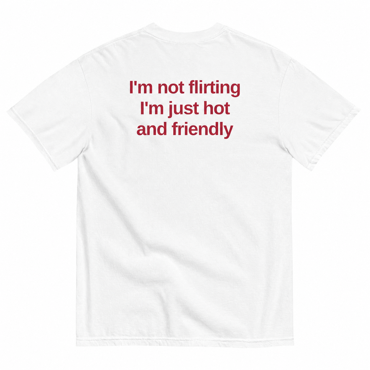 I'M NOT FLIRTING