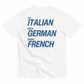 EAT ITALIAN, DRIVE GERMAN, MARRY FRENCH