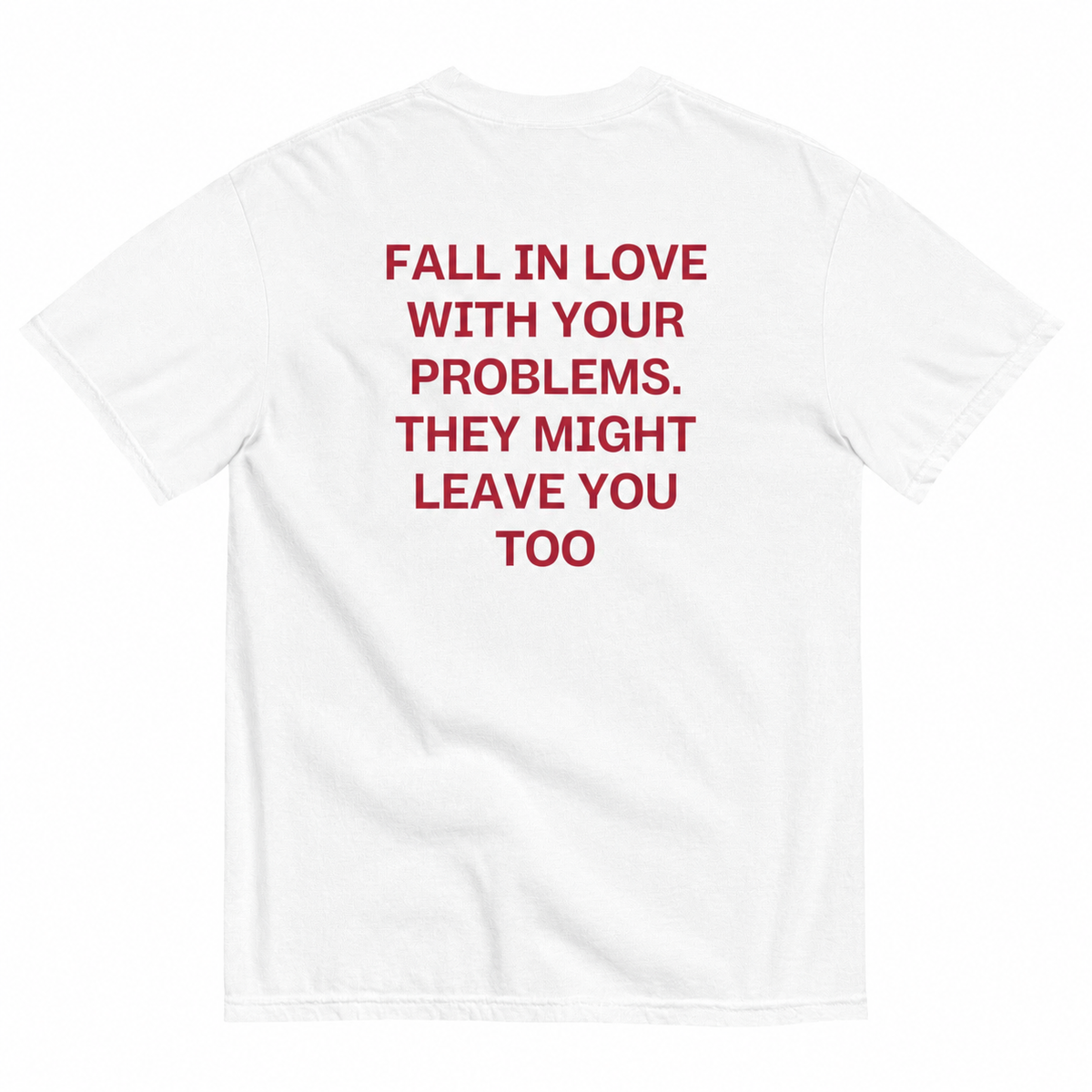 FALL IN LOVE WITH YOUR PROBLEMS
