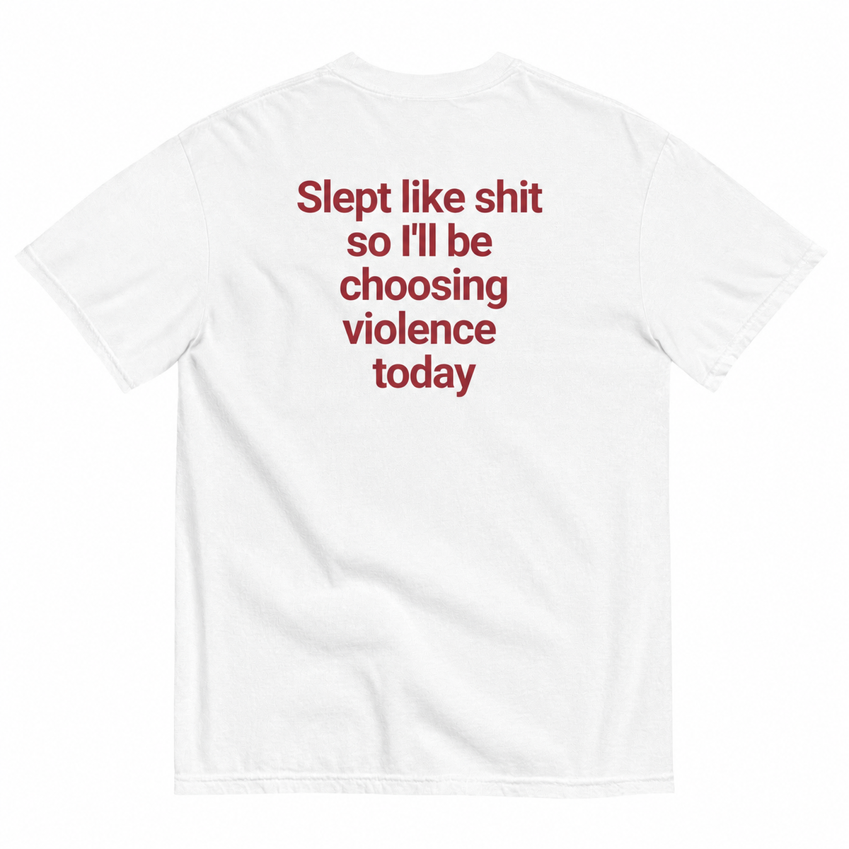 SLEPT LIKE SHIT