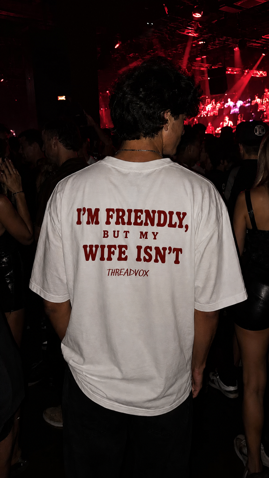 I’M FRIENDLY, BUT MY WIFE ISN’T