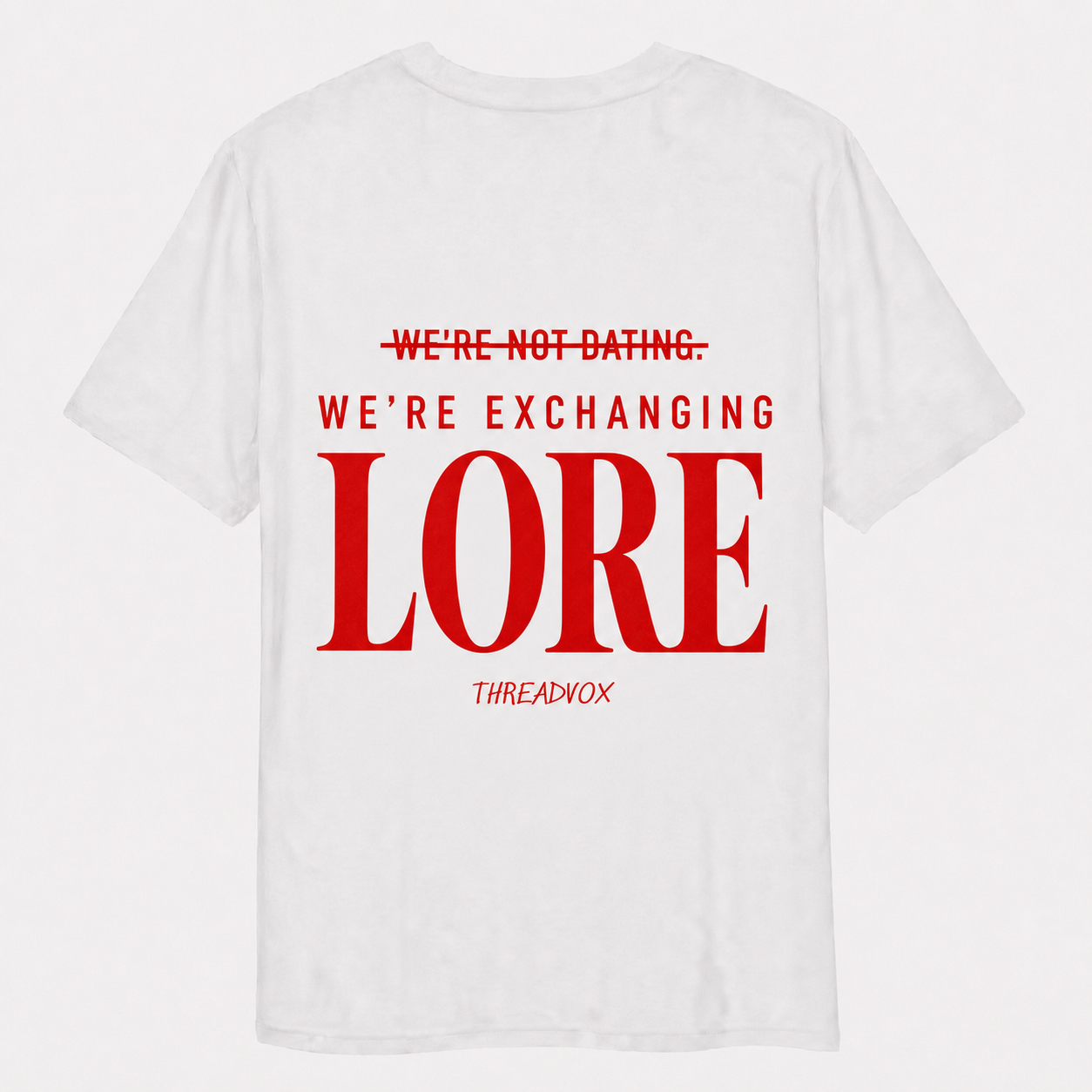 WE’RE NOT DATING. WE’RE EXCHANGING LORE